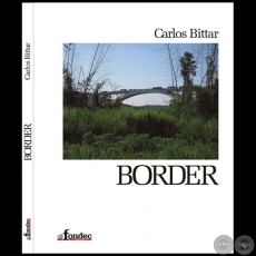 BORDER - Autor: Carlos Bittar - Año 2022